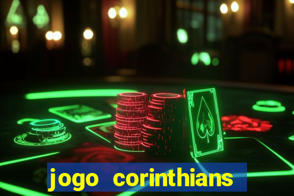 jogo corinthians hoje futemax